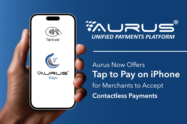 Aurus Now Offers Tap to Pay on iPhone for Merchants to Accept Contactless Payments